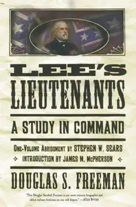 «Lee's Lieutenants Third Volume Abridged: A Study in Command» by Douglas Southall Freeman