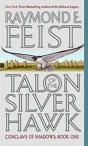 «Talon of the Silver Hawk» by Raymond Feist