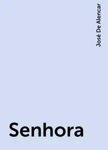 «Senhora» by José De Alencar