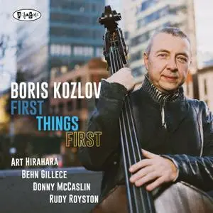 Boris Kozlov - First Things First (2022) [Official Digital Download 24/88]