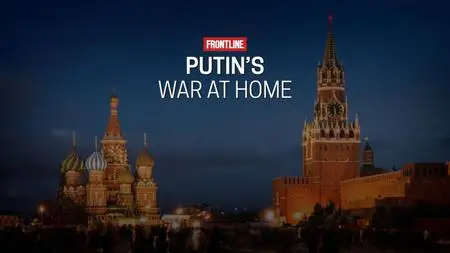 PBS Frontline - Putin's War at Home (2022)