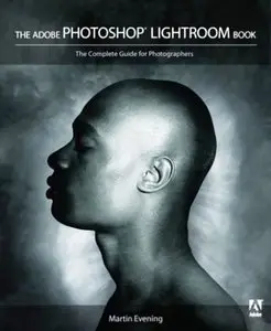 The Adobe Photoshop Lightroom Book: The Complete Guide for Photographers (Repost)