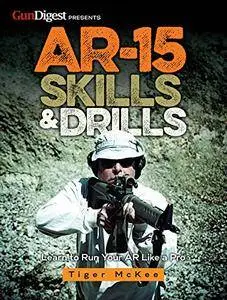 AR-15 Skills & Drills: Learn to Run Your AR Like a Pro