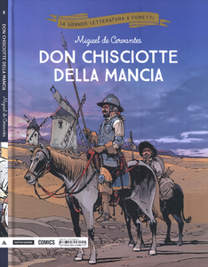 La Grande Letteratura A Fumetti - Volume 8 - Don Chisciotte Della Mancia