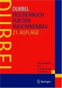 Dubbel Taschenbuch für den Maschinenbau: Taschenbuch Fur Den Maschinenbau, 21. Auflage (repost)