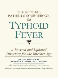 The Official Patient's Sourcebook on Typhoid Fever