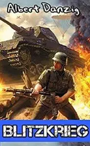 World War 2: The Blitzkrieg (WW2, WWII, Lightning War, German Blitzkrieg, German Army)