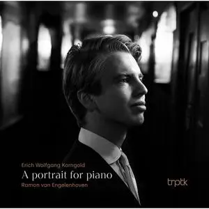 Ramon van Engelenhoven - Korngold: A portrait for piano (2024) [Official Digital Download 24/96]