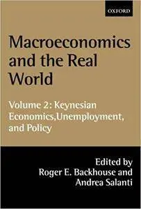 Macroeconomics and the Real World: Volume 2: Keynesian Economics, Unemployment, and Policy