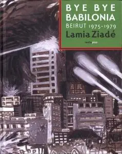 Bye Bye Babilonia, de Lamia Ziadé