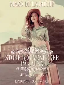 «Store begivenheder på Jalna» by Mazo de la Roche