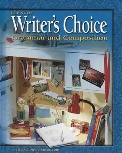 McGraw-Hill editors, "Writer's Choice: Grammar and Composition, Grade 6, Student Ed"
