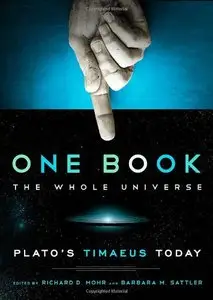 One Book, The Whole Universe: Plato's Timaeus Today (repost)
