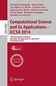 Computational Science and Its Applications – ICCSA 2014: 14th International Conference, Guimarães, Portugal, June 30 – July 3,