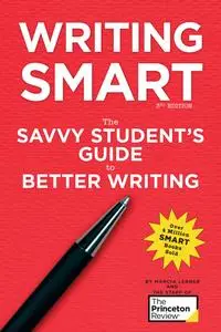 Writing Smart: The Savvy Student's Guide to Better Writing (Smart Guides), 3rd Edition