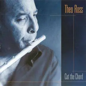 Theo Ross - Cut The Chord (EP) (2007)