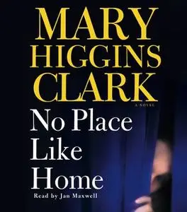 «No Place Like Home» by Mary Higgins Clark