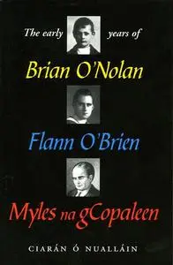 «The Early Years of Brian O'Nolan» by Ciaran O' Nuallain