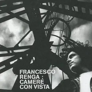Francesco Renga - Camere con vista - 2004