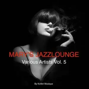 VA - Marys Jazzlounge Various Artists Vol.5 (By Kolibri Musique) (2017)
