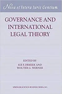 Governance and International Legal Theory (Repost)