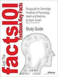 See all 2 images Studyguide for Cambridge Handbook of Psychology, Health and Medicine by Ayers, Susan