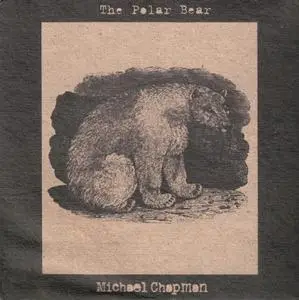 Michael Chapman - The Polar Bear (2014)