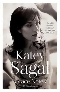 «Grace Notes: My Recollections» by Katey Sagal