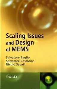 Scaling Issues and Design of MEMS by Salvatore Baglio, Salvatore Castorina, Nicolo Savalli