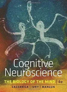 Cognitive Neuroscience: The Biology of the Mind (4th edition)