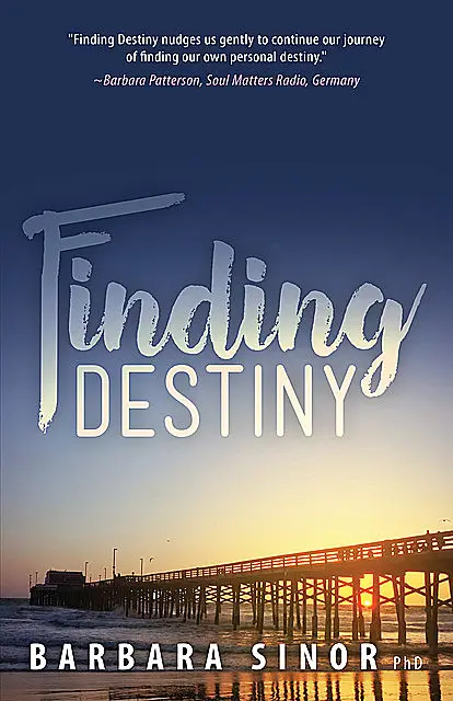 «Finding Destiny» by Barbara Sinor