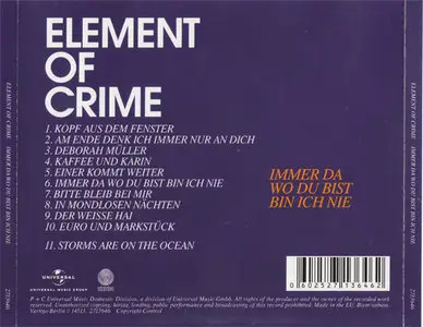 Element of Crime - Immer da wo du bist bin ich nie [Vertigo 2713646] {Germany 2009}