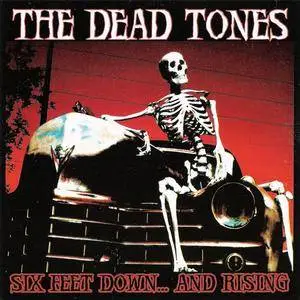 The Dead Tones - Six Feet Down...And Rising (2008)