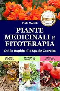 Piante Medicinali e Fitoterapia: Manuale di Erboristeria per Placare il Sistema Nervoso