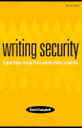 By David Campbell, "Writing Security: United States Foreign Policy and the Politics of Identity"