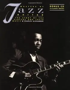 Masters of Jazz Guitar: The Story of the Players and Their Music 