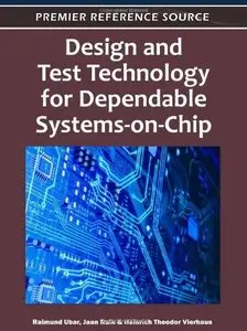 Design and Test Technology for Dependable Systems-on-Chip
