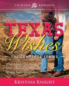 «Texas Wishes» by Kristina Knight