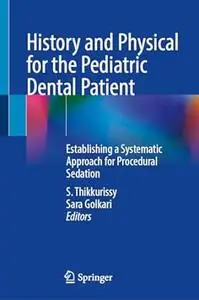History and Physical for the Pediatric Dental Patient