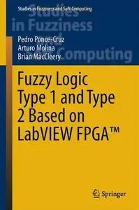 Fuzzy Logic Type 1 and Type 2 Based on LabVIEW™ FPGA