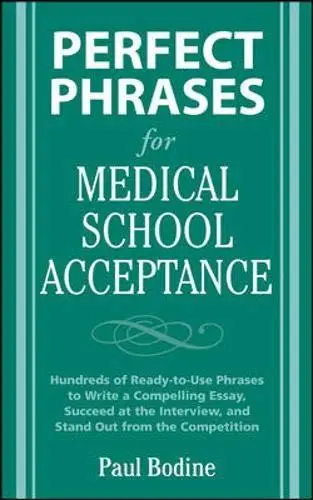 Perfect Phrases for Medical School Acceptance (Perfect Phrases Series)