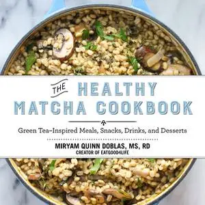 «The Healthy Matcha Cookbook» by Miryam Quinn Doblas