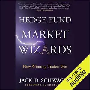 Hedge Fund Market Wizards: How Winning Traders Win [Audiobook]