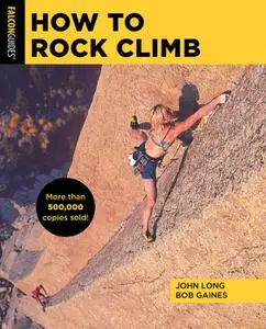 How to Rock Climb (How to Climb), 6th Edition