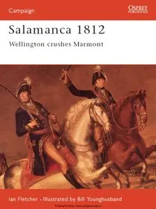 Salamanca 1812 : Wellington Crushes Marmont