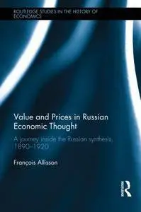 Value and Prices in Russian Economic Thought: A Journey Inside the Russian Synthesis, 1890–1920