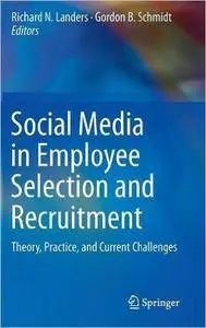 Social Media in Employee Selection and Recruitment: Theory, Practice, and Current Challenges (repost)