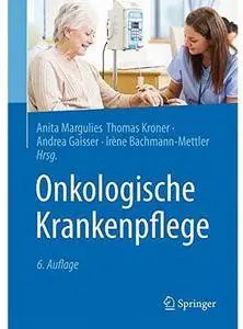 Onkologische Krankenpflege (Auflage: 6) [Repost]