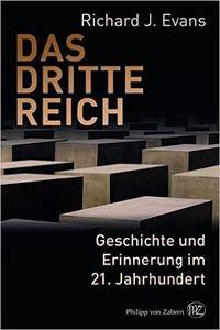 Das Dritte Reich: Geschichte und Erinnerung im 21. Jahrhundert