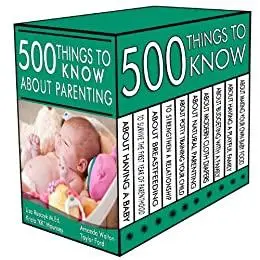 500 Things to Know About Parenting Box Set: 10 Books from 50 Things to Know Books